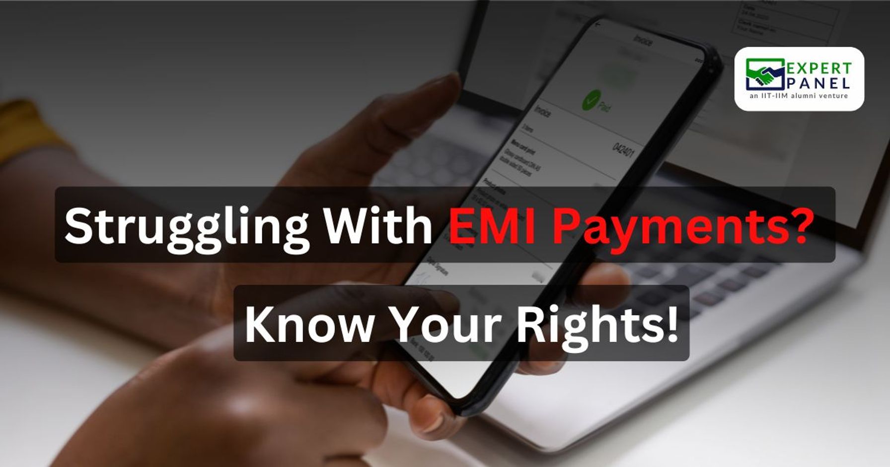 Struggling with EMI Payments? Know Your Rights!