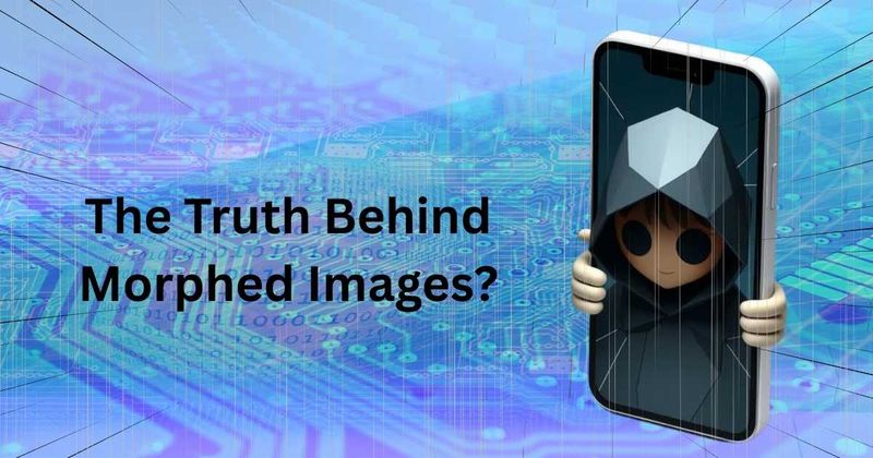 The Legal Fallout of Morphed Images by Loan Apps: A Real Problem in the Digital World